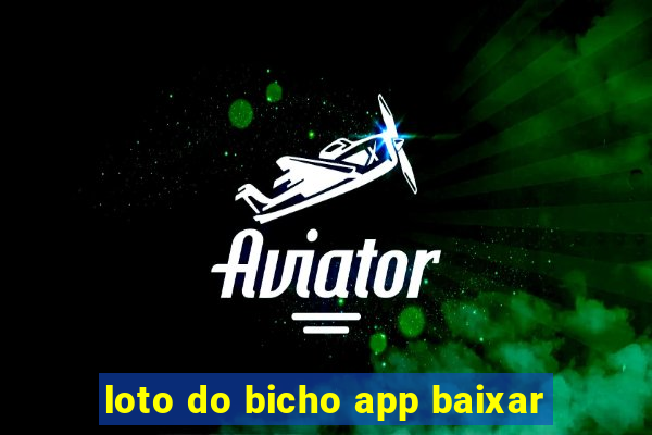 loto do bicho app baixar